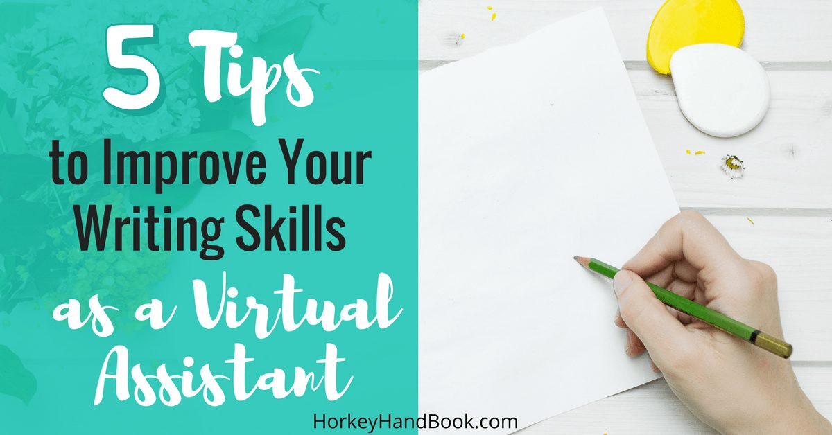 5 Tips to Improve Your Writing Skills as a Virtual Assistant - Fully ...