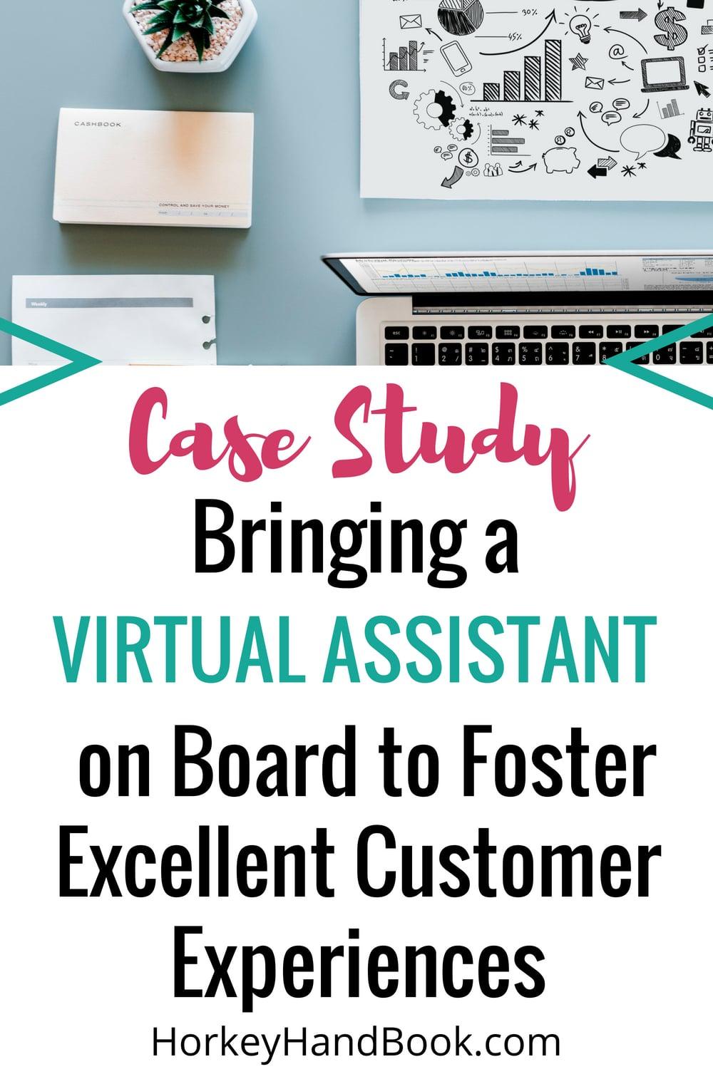 Case Study: Bringing a Virtual Assistant on Board to Foster Excellent ...